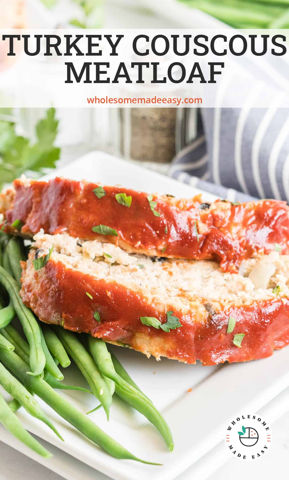 Two slices of meatloaf and green beans with text overlay.