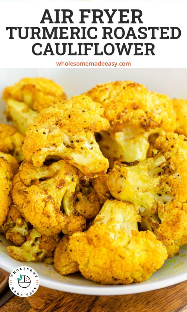 Turmeric Roasted Cauliflower in a white bowl with text overlay.