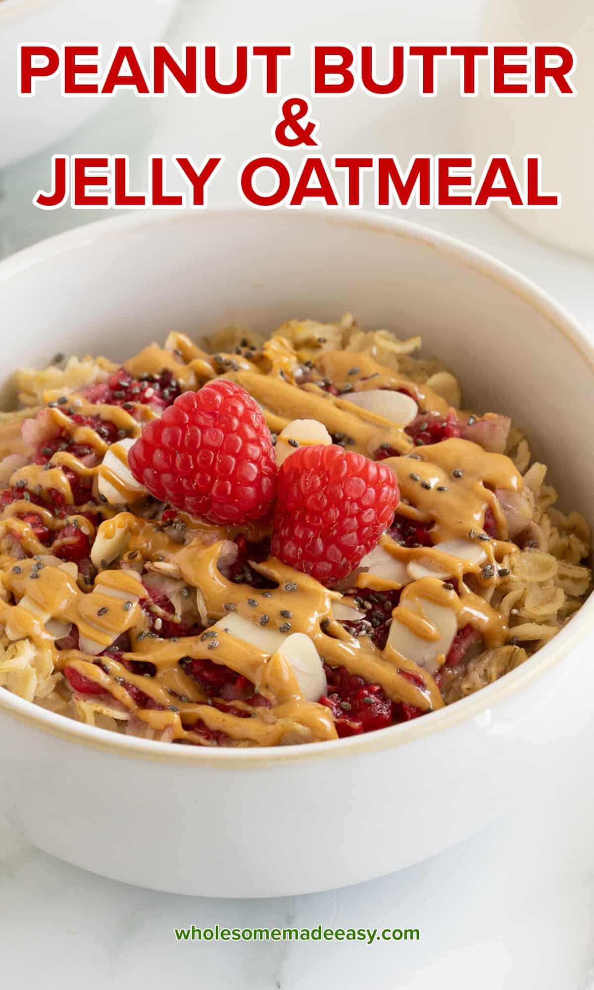 A close up shot of a bowl of peanut butter and jelly oatmeal on a kitchen counter with text.